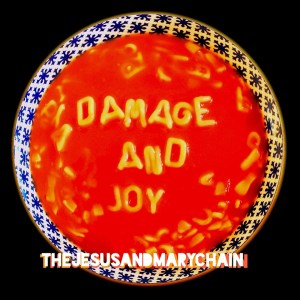 CD Damage and Joy Jesus and Mary Chain
