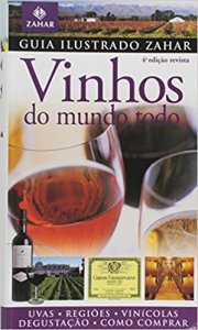Guia Ilustrado Zahar De Vinhos Do Mundo Todo