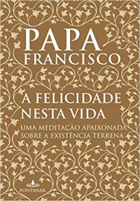A Felicidade nesta vida
